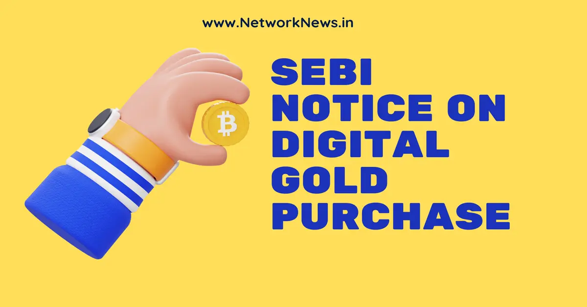 digital gold purchase notice by SEBI